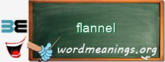 WordMeaning blackboard for flannel